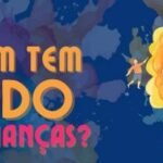 quem tem medo de crianças