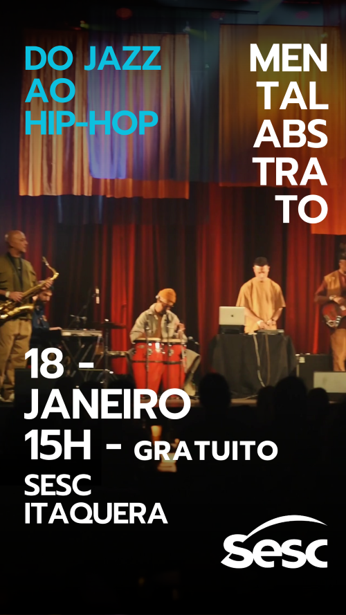 6 - Arte do show Mental Abstrato - SESC Itaquera 18 de Janeiro 2026