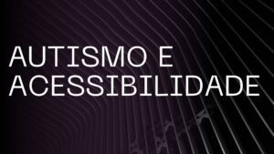 Autismo_e_acessibilidade